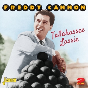 Freddy Cannon - Tallahassee Lassie ryhmässä CD @ Bengans Skivbutik AB (1008624)