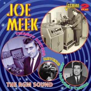 Joe Meek - Twangy Guitars, Reverb & Heavenly Choirs: The Rgm Sound ryhmässä CD @ Bengans Skivbutik AB (1008640)