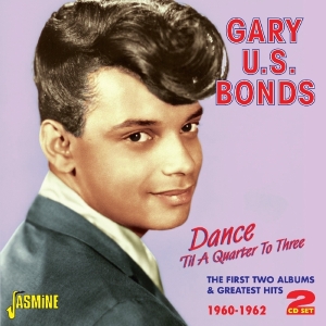 Gary U.S. Bonds - Dance Til A Quarter To Three ryhmässä CD @ Bengans Skivbutik AB (1008651)