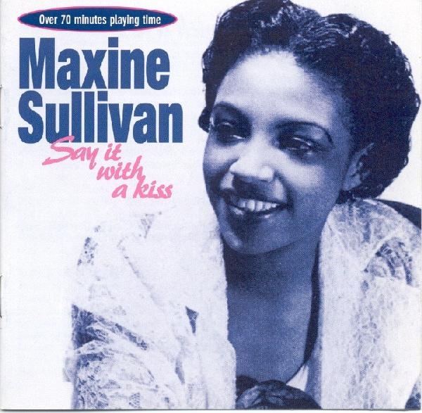 Maxine Sullivan - Say It With A Kiss ryhmässä CD / Myydyimmät @ Bengans Skivbutik AB (1008677)