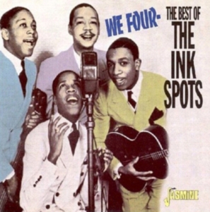 Ink Spots - We Four - The Best Of The Ink Spots ryhmässä CD @ Bengans Skivbutik AB (1008680)