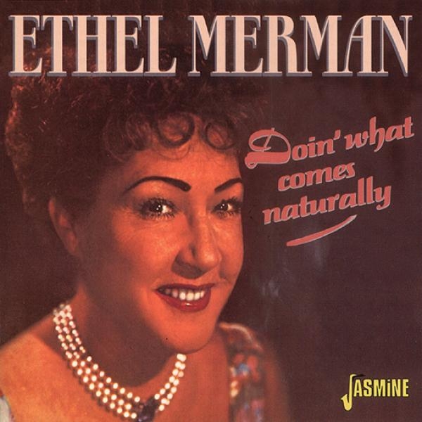 Ethel Merman - Doin' What Comes Naturall ryhmässä CD / Pop @ Bengans Skivbutik AB (1008682)