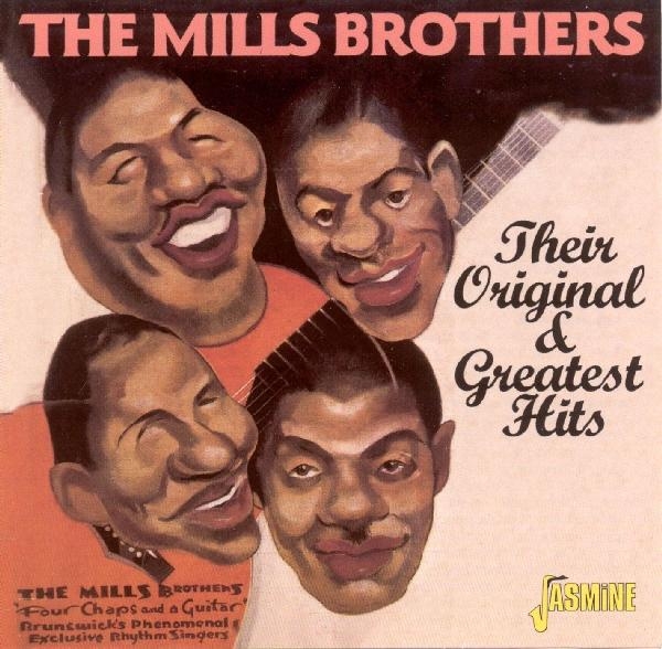 Mills Brothers - Their Original & Greatest ryhmässä CD / Myydyimmät @ Bengans Skivbutik AB (1008685)