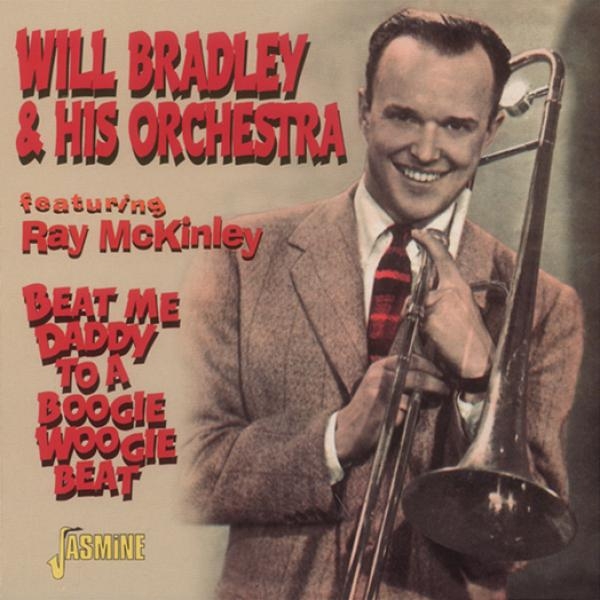 Will & His Orchestra Feat. Ray Mckinley Bradley - Beat Me Daddy To A Boogie ryhmässä CD / Myydyimmät @ Bengans Skivbutik AB (1008687)