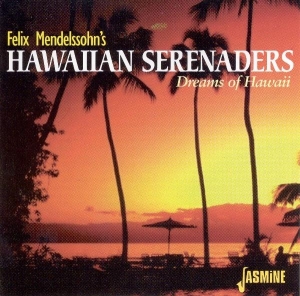 Mendelssohn Felix & His - Dreams Of Hawaii ryhmässä CD @ Bengans Skivbutik AB (1008690)