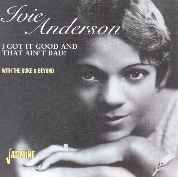 Ivie Anderson - I Got It Good And That Ain't Bad ryhmässä CD / Pop @ Bengans Skivbutik AB (1008693)