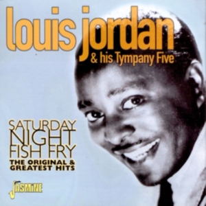 Jordan Louis And His Tympany Five - Saturday Night Fish Fry - The Origi ryhmässä CD @ Bengans Skivbutik AB (1008694)