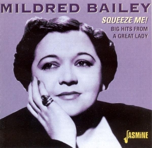 Mildred Bailey - Squeeze Me! Big Hits From A Big Lad ryhmässä CD @ Bengans Skivbutik AB (1008701)