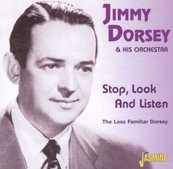 Dorsey Jimmy And Orchestra - Stop, Look And Listen - The Less Fa ryhmässä CD / Myydyimmät @ Bengans Skivbutik AB (1008719)