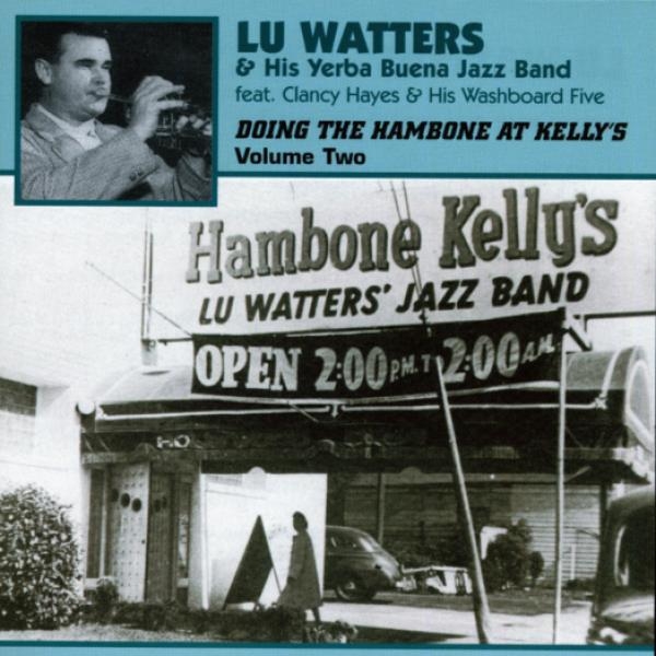 Watters Lu & His Yerba Buena Jazz Band - Doing The Hambone Vol. 2 ryhmässä CD / Myydyimmät @ Bengans Skivbutik AB (1008722)