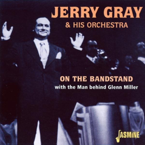 Jerry & His Orchestra Gray - On The Bandstand ryhmässä CD / Pop @ Bengans Skivbutik AB (1008723)