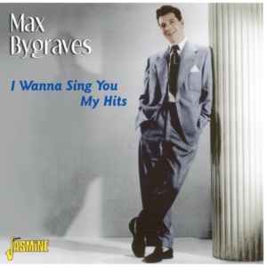 Bygraves Max - I Wanna Sing You My Hits ryhmässä CD @ Bengans Skivbutik AB (1008738)
