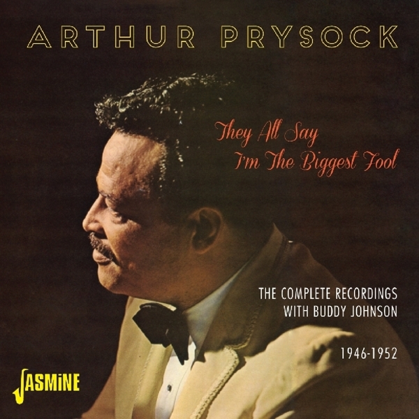 Arthur Prysock - They All Say I'm The Biggest Fool ryhmässä CD / Myydyimmät @ Bengans Skivbutik AB (1008739)