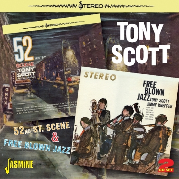 Tony Scott - 52Nd St. Scene & Free Blown Jazz ryhmässä CD / Pop @ Bengans Skivbutik AB (1008740)