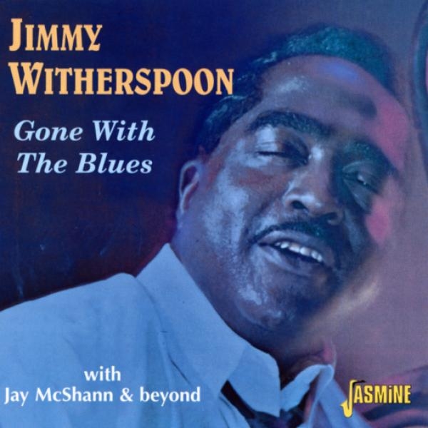 Witherspoon Jimmy - Gone With The Blues ryhmässä CD / Myydyimmät @ Bengans Skivbutik AB (1008742)