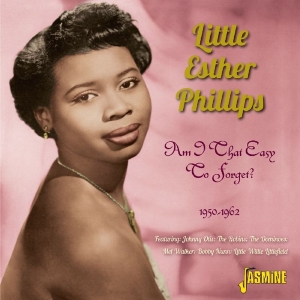 Little Esther Phillips - Am I That Easy To Forget ryhmässä CD @ Bengans Skivbutik AB (1008745)
