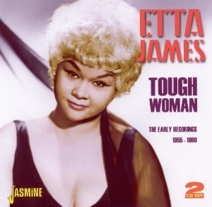 Etta James - Tough Woman. The Early Recordings 1955-1960 ryhmässä CD @ Bengans Skivbutik AB (1008750)