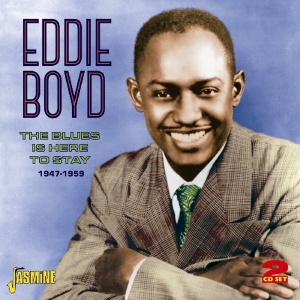 Eddie Boyd - Blues Is Here To Stay ryhmässä CD @ Bengans Skivbutik AB (1008763)