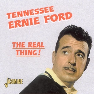 Ernie -Tennessee- Ford - Real Thing ryhmässä CD @ Bengans Skivbutik AB (1008765)