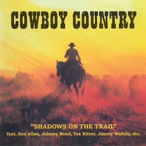 V/A - Cowboy Country: Shadows On The Trail ryhmässä CD @ Bengans Skivbutik AB (1008771)