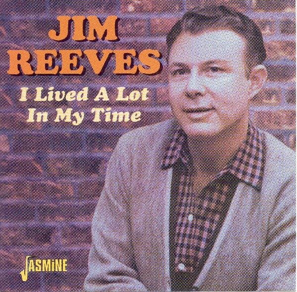 Jim Reeves - I Lived A Lot In My Time ryhmässä CD / Pop @ Bengans Skivbutik AB (1008774)