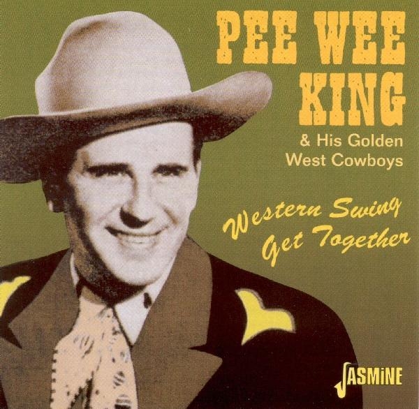 Pee Wee King - Western Swing Get Togethe ryhmässä CD / Myydyimmät @ Bengans Skivbutik AB (1008778)