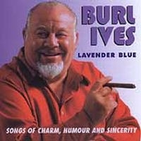 Ives Burl - Lavender Blue - Songs Of Charm, Hum ryhmässä CD @ Bengans Skivbutik AB (1008785)