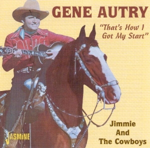 Gene Autry - That's How I Got My Start ryhmässä CD @ Bengans Skivbutik AB (1008788)
