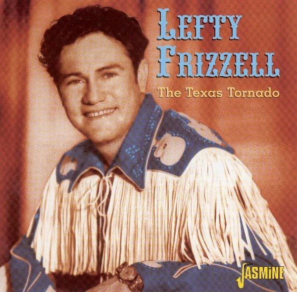 Lefty Frizzell - Texas Tornado ryhmässä CD / Myydyimmät @ Bengans Skivbutik AB (1008824)
