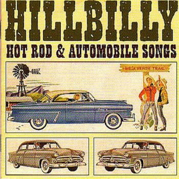 Various Artists - Hillbilly Hot Rod & Automobile Song ryhmässä CD / Myydyimmät @ Bengans Skivbutik AB (1008830)