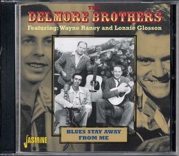 Delmore Brothers - Blues Stay Away From Me ryhmässä CD / Pop @ Bengans Skivbutik AB (1008842)
