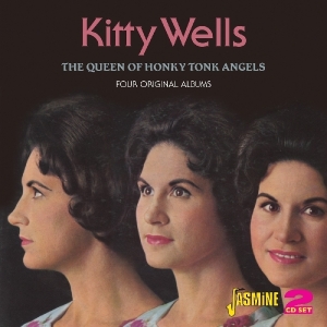 Kitty Wells - Queen Of Honky Tonk Angels ryhmässä CD @ Bengans Skivbutik AB (1008857)