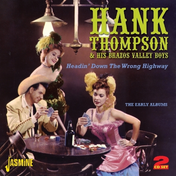 Hank Thompson - Headin'down The Wrong Highway ryhmässä CD / Myydyimmät @ Bengans Skivbutik AB (1008865)