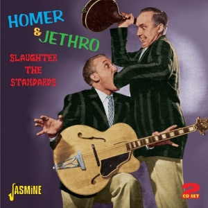 Homer & Jethro - Slaughter The Standards ryhmässä CD @ Bengans Skivbutik AB (1008870)