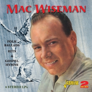 Mac Wiseman - Folk Ballads Hits & Gospel Hymns ryhmässä CD @ Bengans Skivbutik AB (1008872)