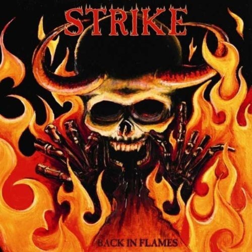 Strike - Back In Flames ryhmässä CD / Myydyimmät @ Bengans Skivbutik AB (1008912)