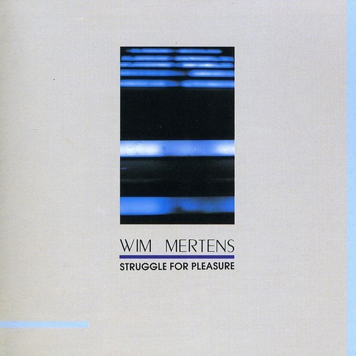 Wim Mertens - Struggle For Pleasure ryhmässä CD / Pop @ Bengans Skivbutik AB (1008971)