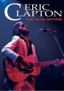 Clapton Eric - 1970S Review - Dvd Documentary ryhmässä Minishops / Eric Clapton @ Bengans Skivbutik AB (1010251)