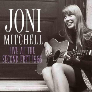 Mitchell Joni - Live The Second Fret 1966  - Live R ryhmässä Minishops / Joni Mitchell @ Bengans Skivbutik AB (1011202)