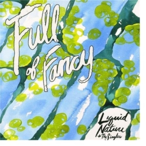 Full Of Fancy - Liquid Nature ryhmässä CD @ Bengans Skivbutik AB (1011868)
