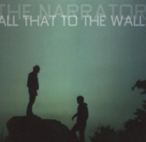 Narrator The - All That To The Wall ryhmässä CD @ Bengans Skivbutik AB (1011914)