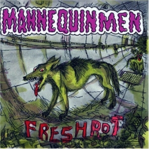 Mannequin Men - Fresh Rot ryhmässä CD @ Bengans Skivbutik AB (1011916)