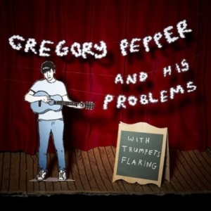 Pepper Gregory And His Problems - With Trumpets Flaring ryhmässä CD @ Bengans Skivbutik AB (1011938)