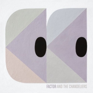 Factor & The Chandeliers - Factor & The Chandeliers Ep ryhmässä CD @ Bengans Skivbutik AB (1011957)