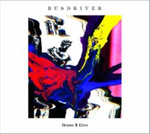 Busdriver - Beaus$Eros ryhmässä CD @ Bengans Skivbutik AB (1011959)
