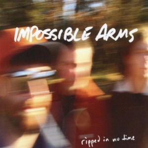 Impossible Arms - Ripped In No Time ryhmässä CD @ Bengans Skivbutik AB (1012067)