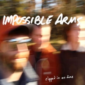 Impossible Arms - Ripped In No Time ryhmässä CD @ Bengans Skivbutik AB (1012067)