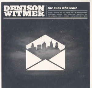 Witmer Denison - Ones Who Wait ryhmässä VINYYLI @ Bengans Skivbutik AB (1012450)