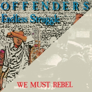 Offenders - Endless Struggle/We Must Rebel/I Ha ryhmässä VINYYLI @ Bengans Skivbutik AB (1013872)