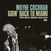Cochran Wayne - Goin' Back To Miami: The Soul Sides ryhmässä CD @ Bengans Skivbutik AB (1014232)